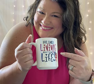 coffee mug with fat positive saying
